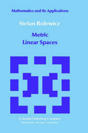 Metric Linear Spaces