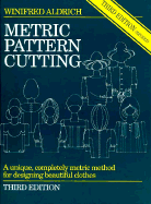 Metric Pattern Cutting, Third Edition - Aldrich, Winifred, Dr.