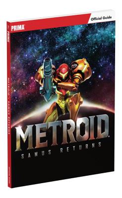 Metroid: Samus Returns: Prima Official Guide - Prima Games