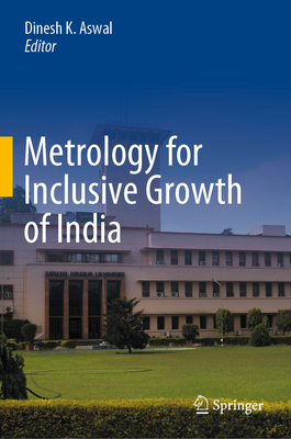 Metrology for Inclusive Growth of India - Aswal, Dinesh K. (Editor)