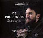 Metropolitan Hilarion Alfeyev: De Profundis - Compositions for orchestra and choir