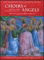 Metropolitan Museum of Art: Choirs of Angels - Painting in Italian Choir Books, 1399-1500 [With CD]
