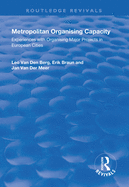 Metropolitan Organising Capacity: Experiences with Organising Major Projects in European Cities