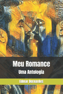 Meu Romance: Uma Antologia