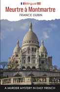 Meurtre  Montmartre: A Murder Mystery in Easy French