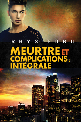 Meurtre Et Complications: Int?grale: Murder and Mayhem Volume 4 - Ford, Rhys, and Solo, Anne (Translated by)