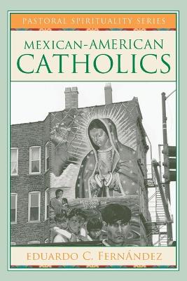 Mexican-American Catholics - Fernandez, Eduardo C