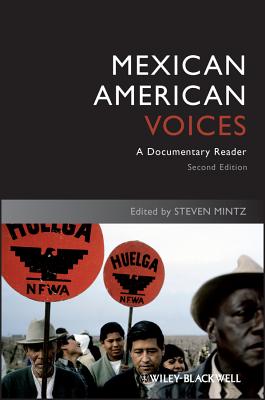 Mexican American Voices: A Documentary Reader - Mintz, Steven (Editor)