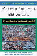 Mexican Americans and the Law: El Pueblo Unido Jams Ser Vencido!