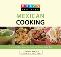 Mexican Cooking: A Step-By-Step Guide to Authentic Dishes Made Easy