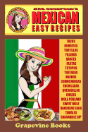 Mexican: Easy Recipes (Mrs. Goodfood's Around The World in 20 Recipe Books): Beginners Guide