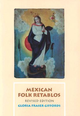 Mexican Folk Retablos - Giffords, Gloria Fraser