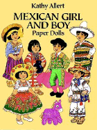 Mexican Girl and Boy Paper Dolls - Allert, Kathy