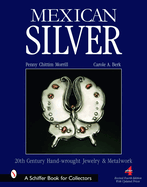 Mexican Silver: Modern Handwrought Jewelry and Metalwork