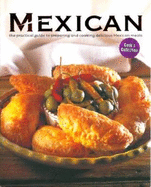 Mexican: The Practical Guide to Preparing and Cooking Delicious Mexican Meals