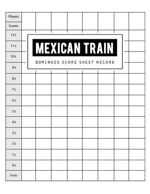 Mexican Train Score Record: Dominoes Mexican Train Scoring Game Record Level Keeper Book, Mexican Train Scoresheet, Mexican Train Score Card, Scores on this Mexican Train Score Sheet, Size 8.5 x 11 Inch, 100 Pages - Publishing, Bg