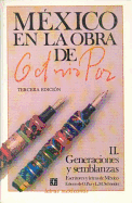 Mexico En La Obra de Octavio Paz, II: Generaciones y Semblanzas Escritores y Letras de Mexico