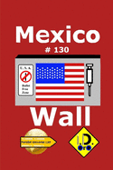 Mexico Wall 130 (deutsche ausgabe)