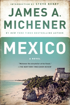 Mexico - Michener, James A, and Berry, Steve (Introduction by)