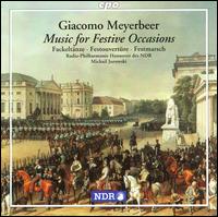 Meyerbeer: Music for Festive Occasions - NDR Radio Philharmonic Orchestra; Michail Jurowski (conductor)