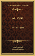 M'Fingal: An Epic Poem