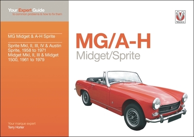 Mg Midget & A-H Sprite: Your Expert Guide to Common Problems & How to Fix Them - Horler, Terry