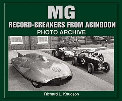 MG Record Breakers from Abingdon - Knudson, Richard L