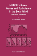 MHD Structures, Waves and Turbulence in the Solar Wind: Observations and Theories