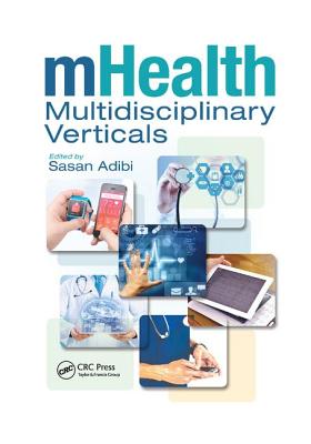 mHealth Multidisciplinary Verticals - Adibi, Sasan (Editor)
