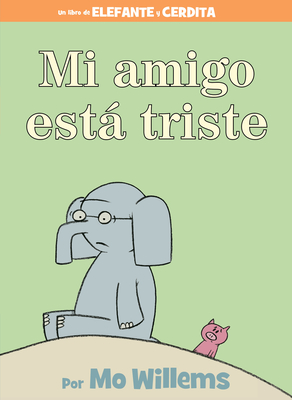 Mi Amigo Est Triste-Spanish Edition - Willems, Mo