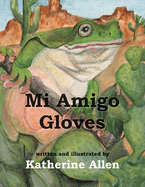 Mi Amigo Gloves: Volume 2