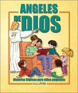Mi Biblia Angeles de Dios - Historias Biblicas Para Ninos: Los Amigos de Dios Que Cuidan de Ti