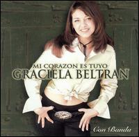Mi Corazon Es Tuyo - Graciela Beltran