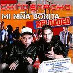 Mi Nia Bonita: Reloaded - Chino & Nacho