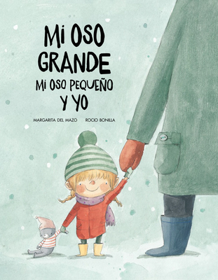 Mi Oso Grande, Mi Oso Pequeo Y Yo: Volume 1 - del Mazo, Margarita