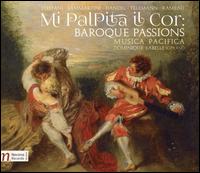 Mi Palpita il Cor: Baroque Passions - Dominique Labelle (soprano); Musica Pacifica