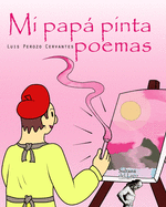 Mi pap pinta poemas