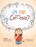 ?Mi Papi Tiene Cirr-Osis?