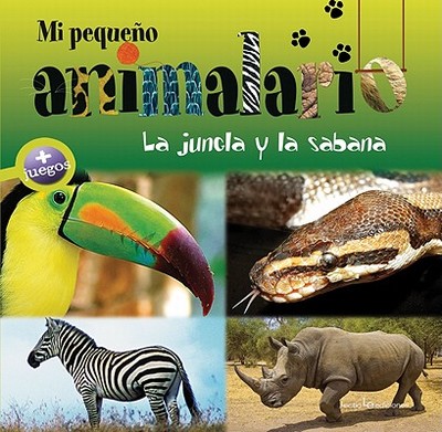 Mi Pequeo Animalario: La Jungla Y La Sabana - Jeannet-Hourchani, Farida, and Chiapponi, Francesca, and Raffo, Marina