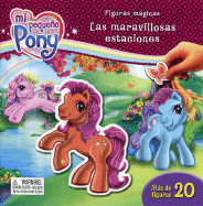 Mi Pequeno Pony Figuras Magicas: Las Maravillosas Estaciones