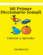 Mi Primer Diccionario Somali: Colorear y Aprender