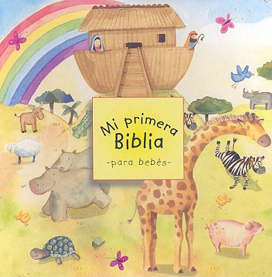 Mi Primera Biblia Para Bebes - Wright, Sally, and Ayres, Honor (Illustrator)