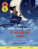 Mi sueo ms bonito - Il mio pi bel sogno (espaol - italiano): Libro infantil bilinge con audiolibro y vdeo online