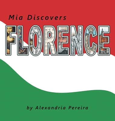 Mia Discovers Florence - Pereira, Alexandria