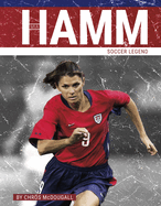 Mia Hamm: Soccer Legend