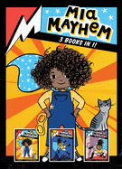 MIA Mayhem 3 Books in 1!: MIA Mayhem Is a Superhero!; MIA Mayhem Learns to Fly!; MIA Mayhem vs. the Super Bully