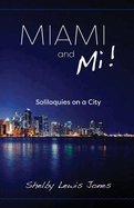 Miami and Mi, Solioquies on a City