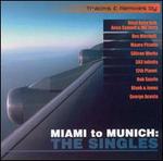 Miami to Munich: The Singles