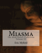 Miasma: The Dark Poetry Collection Volume III