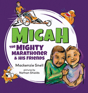 Micah the Mighty Marathoner and His Friends